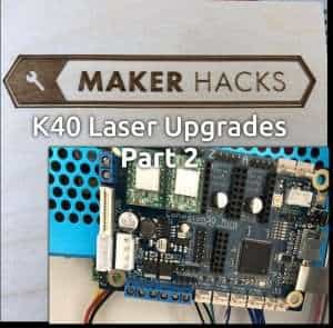 K40 laser upgrades