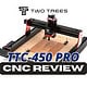 Two Trees TTC-450 Pro CNC Review