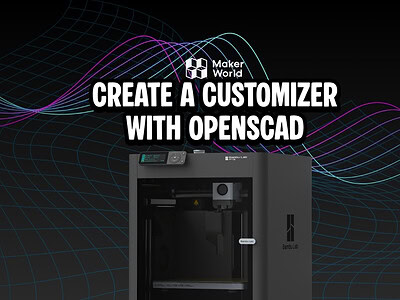 How to Create a MakerWorld Customizer using OpenSCAD